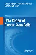 E-Book (pdf) DNA Repair of Cancer Stem Cells von Lesley A Mathews, Stephanie M Cabarcas, Elaine M. Hurt