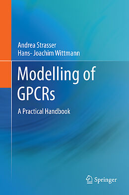 Fester Einband Modelling of GPCRs von Hans-Joachim Wittmann, Andrea Strasser