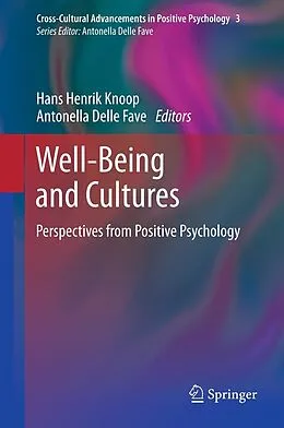 E-Book (pdf) Well-Being and Cultures von Hans Henrik Knoop, Antonella Delle Fave