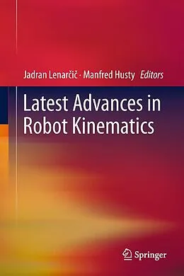 E-Book (pdf) Latest Advances in Robot Kinematics von Jadran Lenarcic, Manfred Husty
