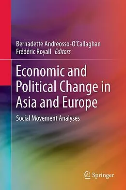 E-Book (pdf) Economic and Political Change in Asia and Europe von Bernadette Andreosso-O'Callaghan, Frédéric Royall