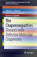 E-Book (pdf) The Chaperonopathies von Alberto J. L. Macario, Everly Conway De Macario, Francesco Cappello