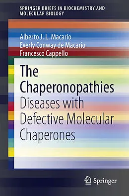 E-Book (pdf) The Chaperonopathies von Alberto J. L. Macario, Everly Conway De Macario, Francesco Cappello