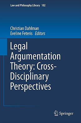 E-Book (pdf) Legal Argumentation Theory: Cross-Disciplinary Perspectives von Christian Dahlman, Eveline Feteris