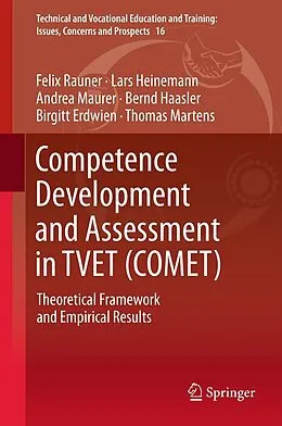 E-Book (pdf) Competence Development and Assessment in TVET (COMET) von Felix Rauner, Lars Heinemann, Andrea Maurer