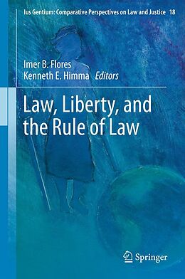 E-Book (pdf) Law, Liberty, and the Rule of Law von Imer B. Flores, Kenneth E. Himma