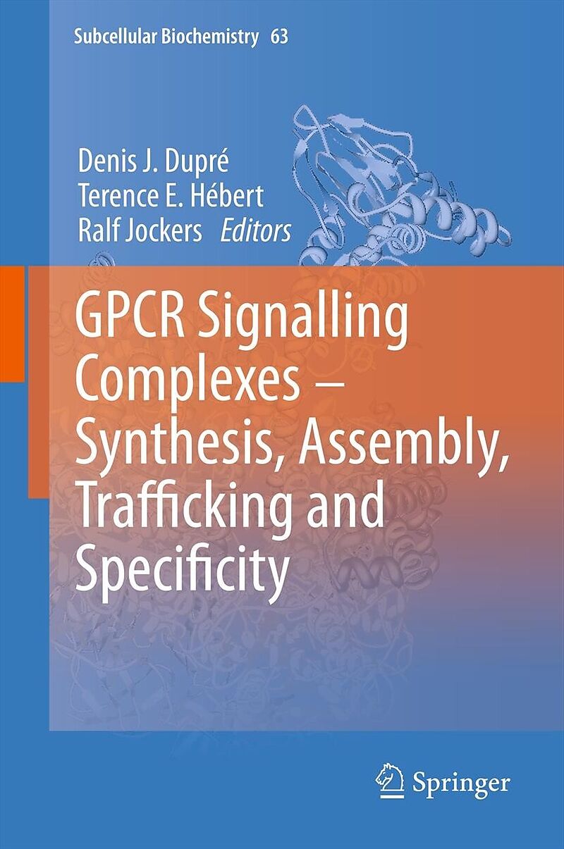 GPCR Signalling Complexes - Synthesis, Assembly, Trafficking and ...