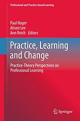 eBook (pdf) Practice, Learning and Change de Paul Hager, Alison Lee, Ann Reich