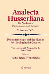 eBook (pdf) Phenomenology and the Human Positioning in the Cosmos de Anna-Teresa Tymieniecka