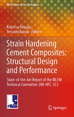 Fester Einband Strain Hardening Cement Composites: Structural Design and Performance von Petr Kabele, Haruhiko Suwada, Kanakubo Toshiyuki