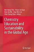 E-Book (pdf) Chemistry Education and Sustainability in the Global Age von Mei-Hung Chiu, Hsiao-Lin Tuan, Hsin-Kai Wu
