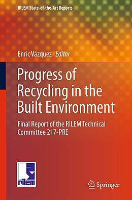 E-Book (pdf) Progress of Recycling in the Built Environment von Enric Vázquez