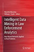 E-Book (pdf) Intelligent Data Mining in Law Enforcement Analytics von Massimo Buscema, William J. Tastle