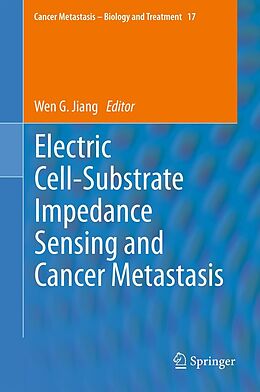eBook (pdf) Electric Cell-Substrate Impedance Sensing and Cancer Metastasis de Wen G. Jiang