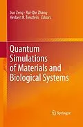 E-Book (pdf) Quantum Simulations of Materials and Biological Systems von Jun Zeng, Rui-Qin Zhang, Herbert R. Treutlein
