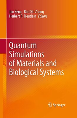 E-Book (pdf) Quantum Simulations of Materials and Biological Systems von Jun Zeng, Rui-Qin Zhang, Herbert R. Treutlein