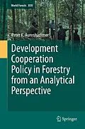 E-Book (pdf) Development Cooperation Policy in Forestry from an Analytical Perspective von Peter Aurenhammer