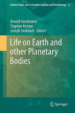 E-Book (pdf) Life on Earth and other Planetary Bodies von Arnold Hanslmeier, Stephan Kempe, Joseph Seckbach
