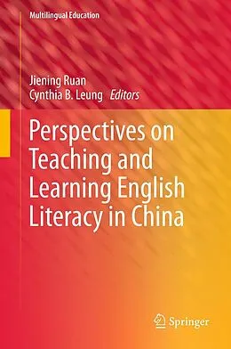 E-Book (pdf) Perspectives on Teaching and Learning English Literacy in China von Jiening Ruan, Cynthia Leung