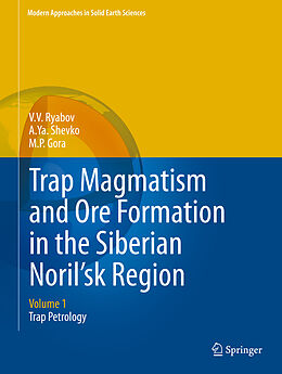 Fester Einband Trap Magmatism and Ore Formation in the Siberian Noril'sk Region von V. V. Ryabov, M. P. Gora, A. Ya. Shevko