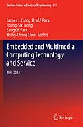 E-Book (pdf) Embedded and Multimedia Computing Technology and Service von James J. (Jong Hyuk) Park, Young-Sik Jeong, Sang Oh Park