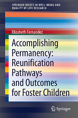 Couverture cartonnée Accomplishing Permanency: Reunification Pathways and Outcomes for Foster Children de Elizabeth Fernandez
