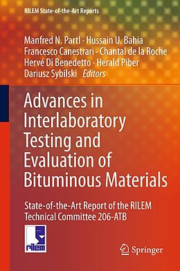 E-Book (pdf) Advances in Interlaboratory Testing and Evaluation of Bituminous Materials von Manfred N. Partl, Hussain U. Bahia, Francesco Canestrari