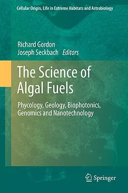 E-Book (pdf) The Science of Algal Fuels von Richard Gordon, Joseph Seckbach