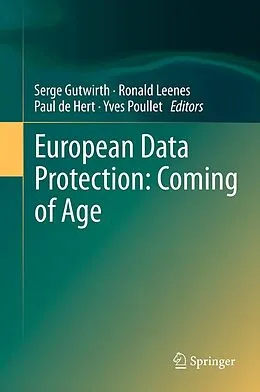 E-Book (pdf) European Data Protection: Coming of Age von Serge Gutwirth, Ronald Leenes, Paul de Hert