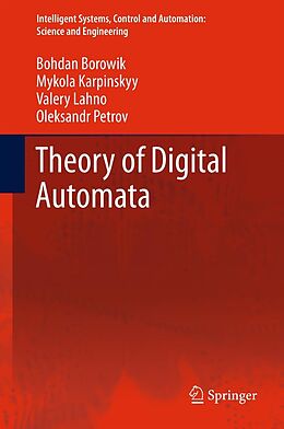 E-Book (pdf) Theory of Digital Automata von Bohdan Borowik, Mykola Karpinskyy, Valery Lahno