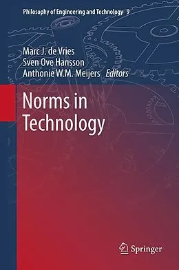 E-Book (pdf) Norms in Technology von Marc J. de Vries, Sven Ove Hansson, Anthonie W.M. Meijers