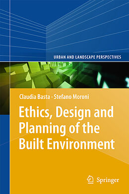 Fester Einband Ethics, Design and Planning of the Built Environment von 