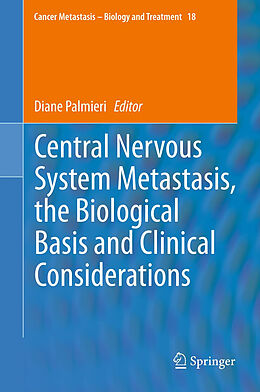 Livre Relié Central Nervous System Metastasis, the Biological Basis and Clinical Considerations de 