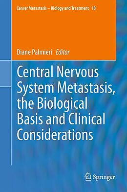 eBook (pdf) Central Nervous System Metastasis, the Biological Basis and Clinical Considerations de Diane Palmieri