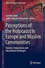 E-Book (pdf) Perceptions of the Holocaust in Europe and Muslim Communities von Günther Jikeli, Joëlle Allouche-Benayoun
