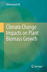 eBook (pdf) Climate Change Impacts on Plant Biomass Growth de Mohammad Ali