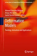 E-Book (pdf) Deformation Models von Manuel González Hidalgo, Arnau Mir Torres, Javier Varona Gómez