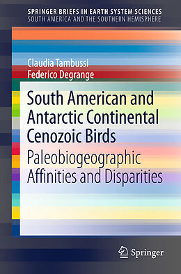 Couverture cartonnée South American and Antarctic Continental Cenozoic Birds de Federico Degrange, Claudia P. Tambussi