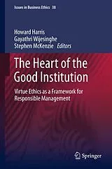 Fester Einband The Heart of the Good Institution von
