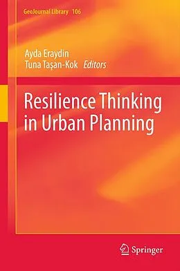 E-Book (pdf) Resilience Thinking in Urban Planning von Ayda Eraydin, Tuna Tasan-Kok