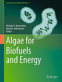 E-Book (pdf) Algae for Biofuels and Energy von Michael A. Borowitzka, Navid R. Moheimani