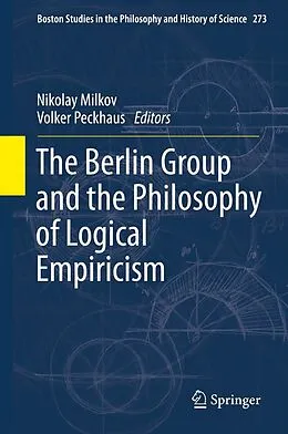 E-Book (pdf) The Berlin Group and the Philosophy of Logical Empiricism von Nikolay Milkov, Volker Peckhaus
