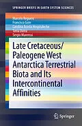 E-Book (pdf) Late Cretaceous/Paleogene West Antarctica Terrestrial Biota and its Intercontinental Affinities von Marcelo Reguero, Francisco Goin, Carolina Acosta Hospitaleche
