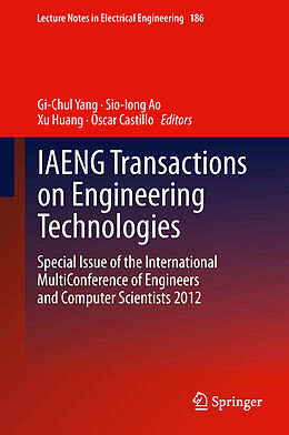 E-Book (pdf) IAENG Transactions on Engineering Technologies von Gi-Chul Yang, Sio-Iong Ao, Xu Huang