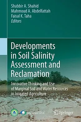 E-Book (pdf) Developments in Soil Salinity Assessment and Reclamation von Shabbir A. Shahid, Mahmoud A. Abdelfattah, Faisal K. Taha