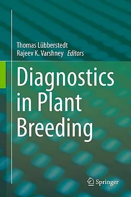 E-Book (pdf) Diagnostics in Plant Breeding von Thomas Lübberstedt, Rajeev Varshney