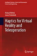 E-Book (pdf) Haptics for Virtual Reality and Teleoperation von Matjaz Mihelj, Janez Podobnik