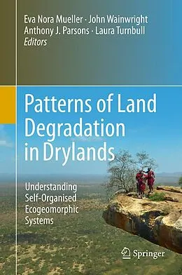 E-Book (pdf) Patterns of Land Degradation in Drylands von Eva Nora Mueller, John Wainwright, Anthony J. Parsons