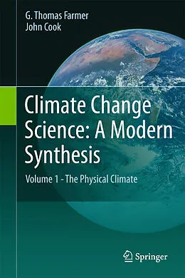 E-Book (pdf) Climate Change Science: A Modern Synthesis von G. Thomas Farmer, John Cook