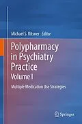 E-Book (pdf) Polypharmacy in Psychiatry Practice, Volume I von Michael S. Ritsner